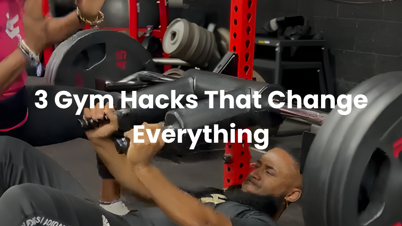 3 Gym Hacks That Change Everything