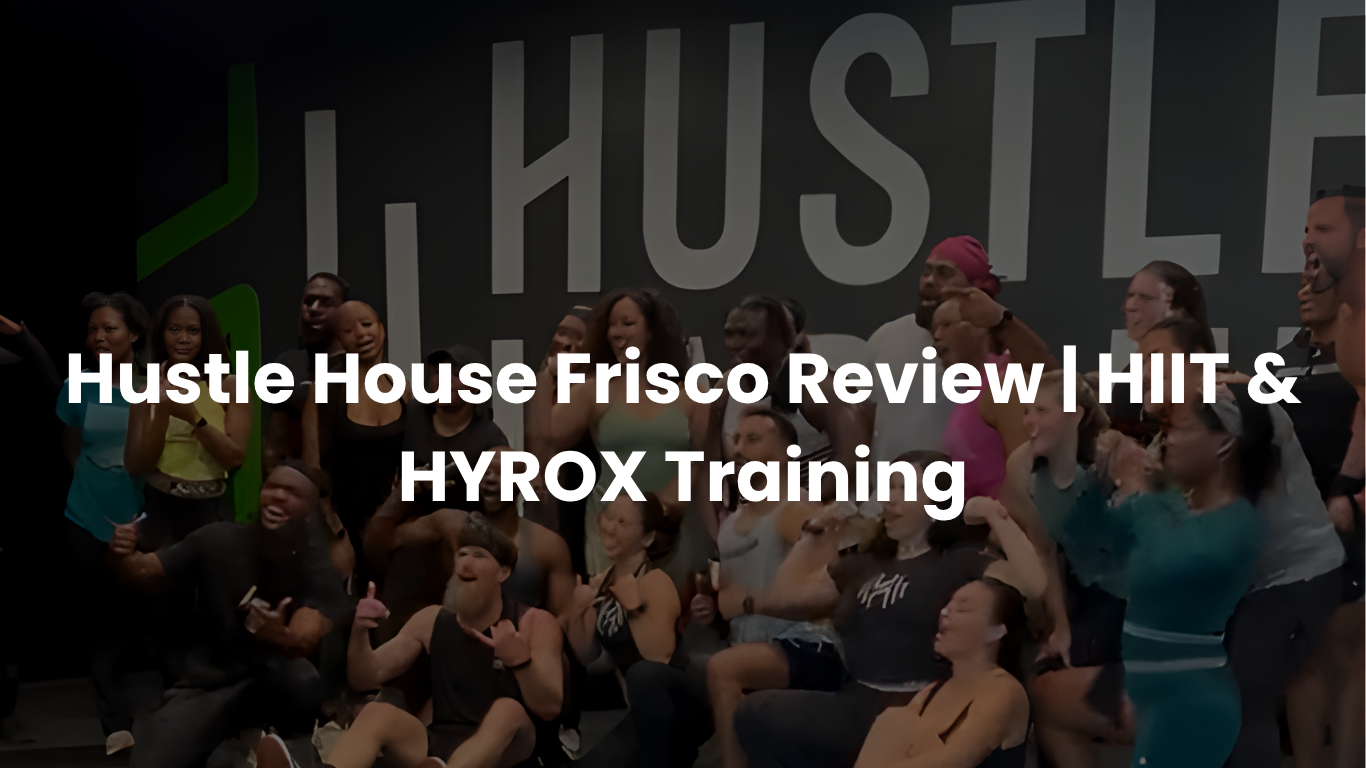 Hustle House Frisco Review | HIIT & HYROX Training